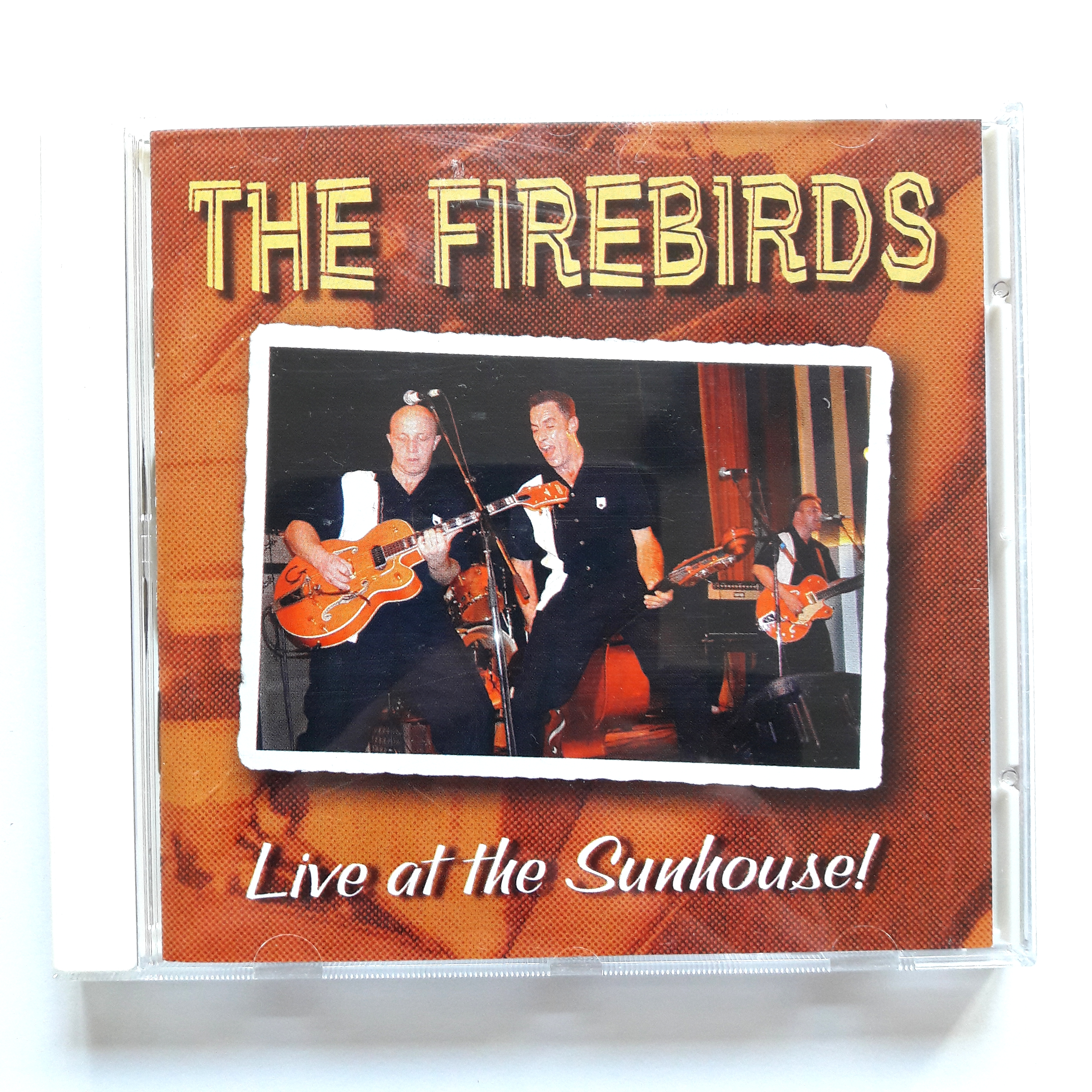 The Firebirds - Live at the Sunhouse!