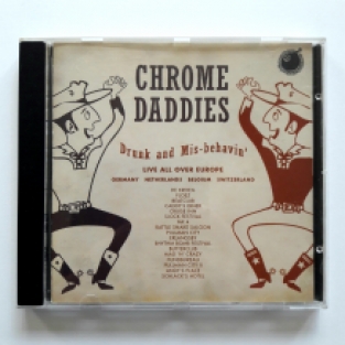 Chrome Daddies - Drunk and Mis-behavin'