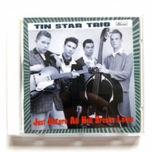 Tin Star Trio - Just Before All Hell Breaks Loose