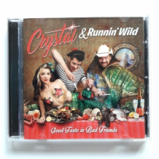 Crystal & Runnin' Wild - Good Taste in Bad Friends
