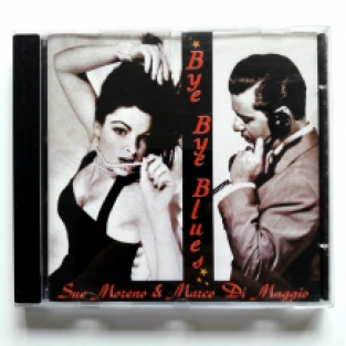 Sue Moreno & Marco Di Maggio - Bye Bye Blues