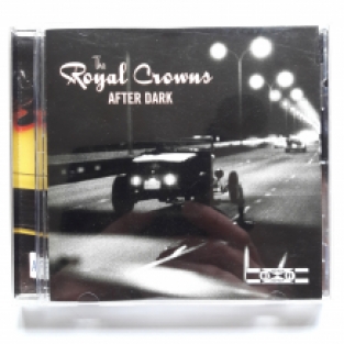 The Royal Crowns - After Dark
