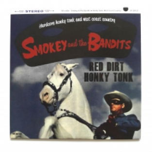 Smokey and the Bandits - Red Dirt Honky Tonk